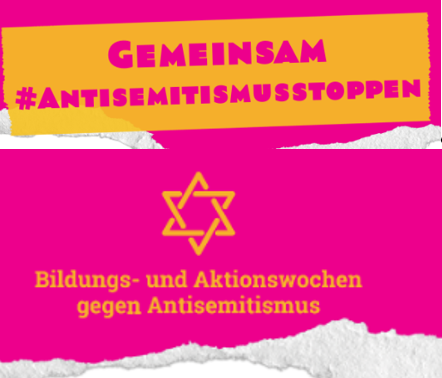 Ein auffällig pink-gelbes Plakat zeigt einen gelben Davidstern und die zentrale Botschaft „Gemeinsam #Antisemitismusmussstoppen“ sowie „Bildungs- und Aktionswochen gegen Antisemitismus“. Die Gestaltung wirkt aktivierend und motivierend, um auf das Thema a